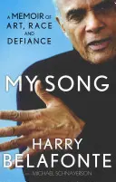 Moja pieseň - spomienky na umenie, rasu a vzdor - My Song - A Memoir of Art, Race & Defiance
