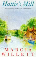 Hattie's Mill (Hattiein mlyn) - nádherný hrejivý príbeh o priateľstve a obnove - Hattie's Mill - A gloriously warm tale of friendship and renewal
