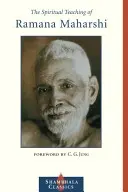 Duchovné učenie Ramanu Maharšiho - The Spiritual Teaching of Ramana Maharshi