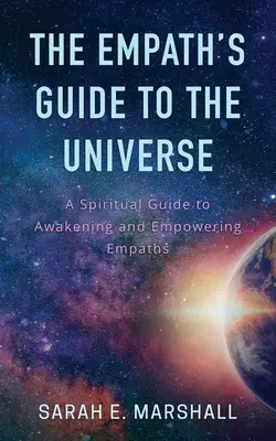Sprievodca empatika po vesmíre - The Empath's Guide To The Universe