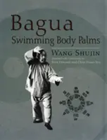Bagua Plavecké telové dlane - Bagua Swimming Body Palms