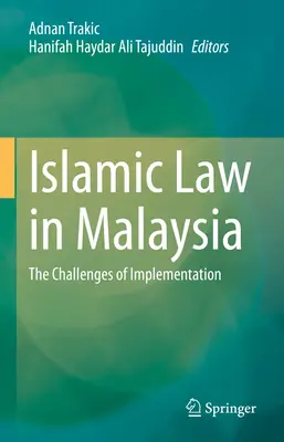 Islamské právo v Malajzii: Výzvy spojené s implementáciou - Islamic Law in Malaysia: The Challenges of Implementation