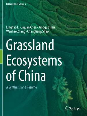 Pasienkové ekosystémy Číny - syntéza a resumé - Grassland Ecosystems of China - A Synthesis and Resume