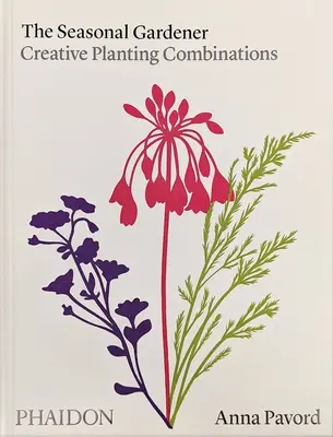 Sezónny záhradník: Kreatívne kombinácie výsadby - The Seasonal Gardener: Creative Planting Combinations