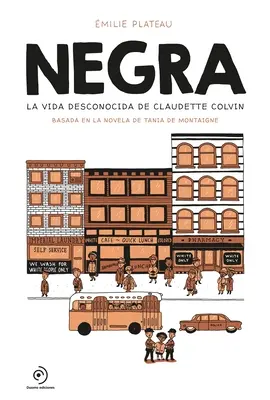 Negatívna situácia. La Vida Desconocida de Claudette Colvin - Negra. La Vida Desconocida de Claudette Colvin