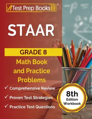 STAAR Grade 8 Math Book and Practice Problems [8. vydanie pracovného zošita] - STAAR Grade 8 Math Book and Practice Problems [8th Edition Workbook]