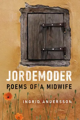 Jordánsko a jeho okolie: Básne pôrodnej asistentky - Jordemoder: Poems of a Midwife