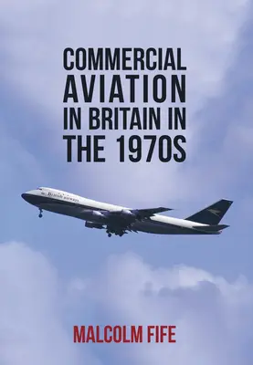 Komerčné letectvo v Británii v 70. rokoch 20. storočia - Commercial Aviation in Britain in the 1970s