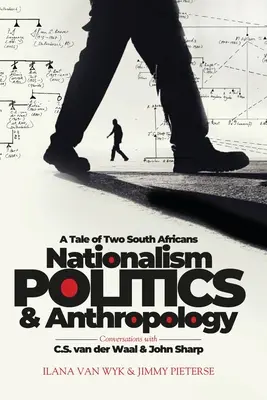 Nacionalizmus, politika a antropológia: Príbeh dvoch Juhoafričanov - Nationalism, Politics and Anthropology: A Tale of Two South Africans