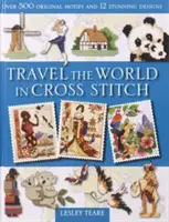 Precestuj svet krížikovým stehom - Travel the World in Cross Stitch