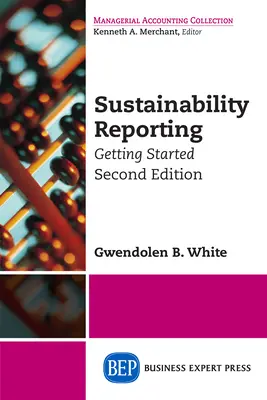 Vykazovanie udržateľnosti: Začíname, druhé vydanie - Sustainability Reporting: Getting Started, Second Edition