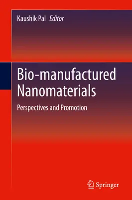 Bio-vyrobené nanomateriály: Perspektívy a propagácia - Bio-Manufactured Nanomaterials: Perspectives and Promotion