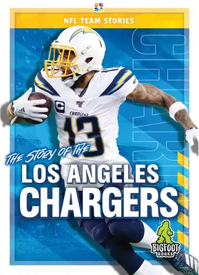 Príbeh klubu Los Angeles Chargers - The Story of the Los Angeles Chargers