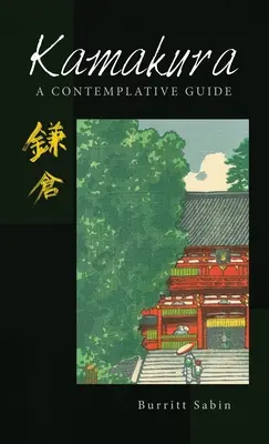 Kamakura: Kontemplatívny sprievodca - Kamakura: A Contemplative Guide