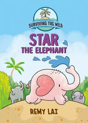 Ako prežiť v divočine: Hviezdny slon - Surviving the Wild: Star the Elephant