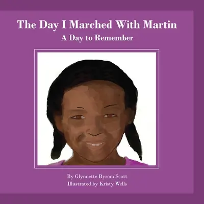Deň, keď som pochodoval s Martinom: Deň, na ktorý sa nezabúda - The Day I Marched With Martin: A Day To Remember
