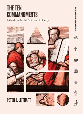 Desať prikázaní: Sprievodca dokonalým zákonom slobody - The Ten Commandments: A Guide to the Perfect Law of Liberty
