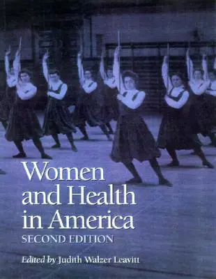 Ženy a zdravie v Amerike, 2. vydanie: Historické čítanie - Women and Health in America, 2nd Ed.: Historical Readings