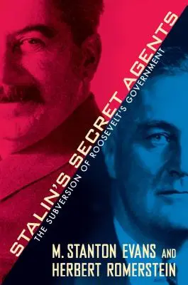 Stalinovi tajní agenti: Rozvrat Rooseveltovej vlády - Stalin's Secret Agents: The Subversion of Roosevelt's Government