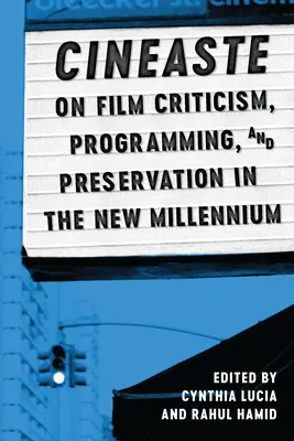 Cineaste o filmovej kritike, programovaní a ochrane v novom tisícročí - Cineaste on Film Criticism, Programming, and Preservation in the New Millennium