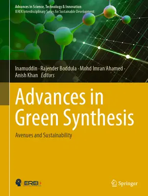 Pokroky v ekologickej syntéze: Inovácie v oblasti syntézy: cesty a udržateľnosť - Advances in Green Synthesis: Avenues and Sustainability