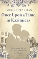 Kedysi dávno v Kazimierzi - Príbeh lásky počas veľkej hospodárskej krízy v Poľsku - Once Upon a Time in Kazimierz - A love story during the Great Depression in Poland