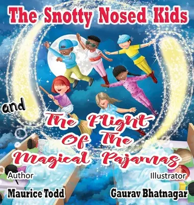 The Snotty Nosed Kids: and The Flight of the Magical Pyžamo (Smraďošky: a let čarovného pyžama) - The Snotty Nosed Kids: and The Flight of The Magical Pajamas
