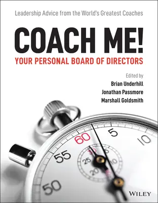 Coach Me! Vaša osobná správna rada: Poradenstvo pre lídrov od najväčších svetových koučov - Coach Me! Your Personal Board of Directors: Leadership Advice from the World's Greatest Coaches