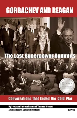 Gorbačov a Reagan: Posledné summity superveľmocí. Rozhovory, ktoré ukončili studenú vojnu - Gorbachev and Reagan: The Last Superpower Summits. Conversations That Ended the Cold War
