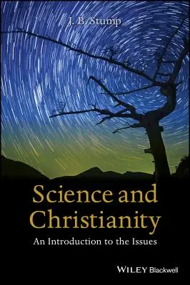 Veda a kresťanstvo: Úvod do problematiky - Science and Christianity: An Introduction to the Issues