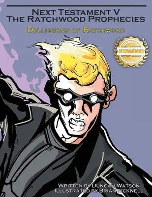 Ratchwoodove bludy: Piaty zväzok Ďalšieho zákona - Delusions of Ratchwood: The Fifth Volume of Next Testament