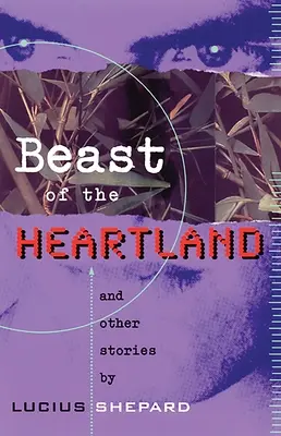 Šelma zo srdcovej krajiny: A iné príbehy - Beast of the Heartland: And Other Stories