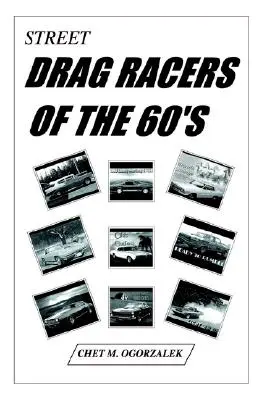 Pouliční dragsteri 60. rokov - Street Drag Racers of the 60'S