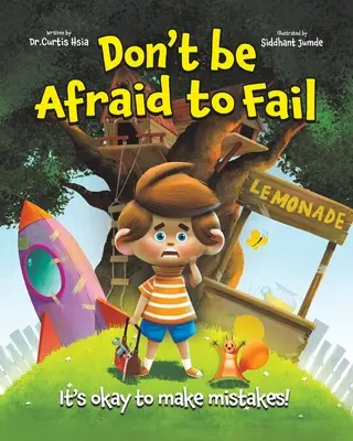 Nebojte sa zlyhať: Je v poriadku robiť chyby - Don't Be Afraid to Fail: It's Okay to Make Mistakes