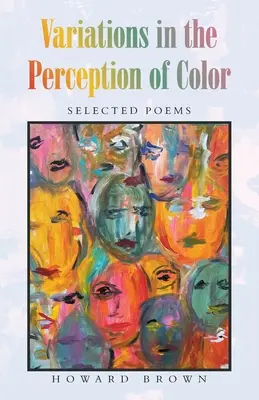 Variácie vo vnímaní farieb: Vybrané básne - Variations in the Perception of Color: Selected Poems