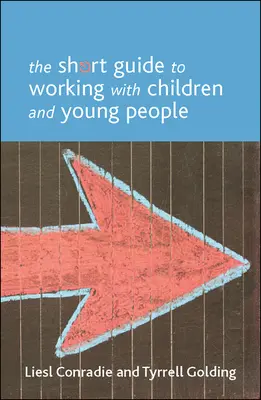 Krátky sprievodca prácou s deťmi a mládežou - The Short Guide to Working with Children and Young People