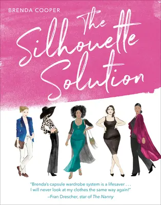 Riešenie siluety: Využitie toho, čo máte, na dosiahnutie požadovaného vzhľadu - The Silhouette Solution: Using What You Have to Get the Look You Want