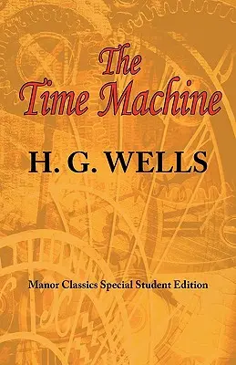 Stroj času: Pôvodné špeciálne študentské vydanie ARC Manor - The Time Machine: ARC Manor's Original Special Student Edition