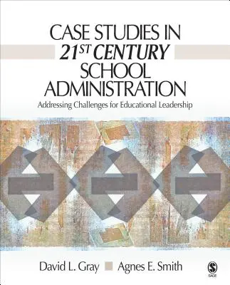 Prípadové štúdie v školskej správe 21. storočia: Riešenie výziev pre pedagogické vedenie - Case Studies in 21st Century School Administration: Addressing Challenges for Educational Leadership