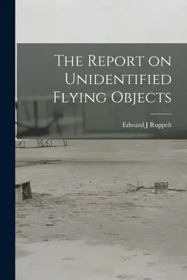 Správa o neidentifikovaných lietajúcich objektoch - The Report on Unidentified Flying Objects