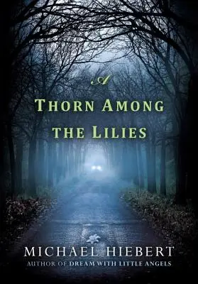 Tŕň medzi ľaliami - A Thorn Among the Lilies
