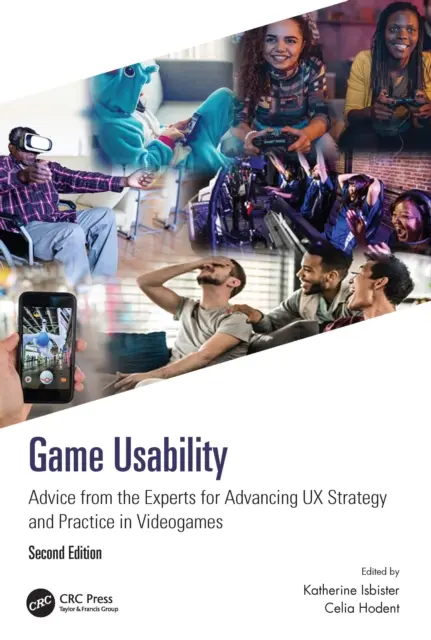 Použiteľnosť hier: Vydanie knihy: Užitočnosť videohier: rady odborníkov pre rozvoj stratégie a praxe UX vo videohrách - Game Usability: Advice from the Experts for Advancing UX Strategy and Practice in Videogames