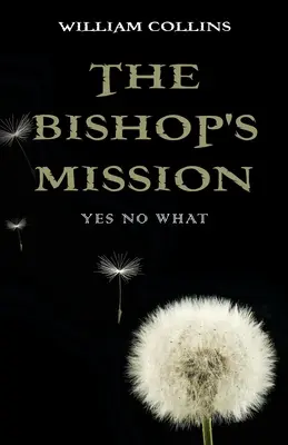 Biskupova misia: Áno, nie, čo - The Bishop's Mission: Yes No What