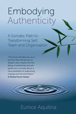 Stelesnenie autenticity: Somatická cesta k premene seba, tímu a organizácie - Embodying Authenticity: A Somatic Path to Transforming Self, Team and Organisation