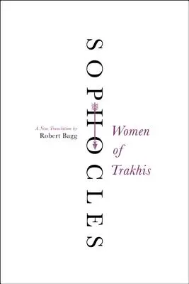 Ženy z Trakhisu: Nový preklad - Women of Trakhis: A New Translation