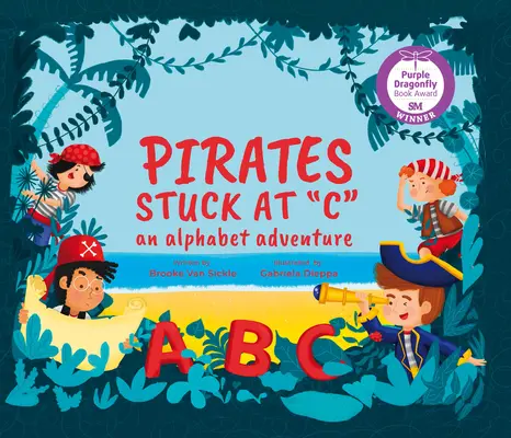 Piráti zaseknutí v písmene C: abecedné dobrodružstvo - Pirates Stuck at C: An Alphabet Adventure