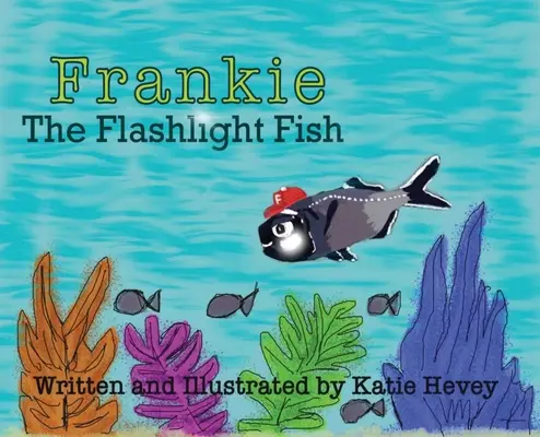 Ryba Frankie na baterky - Frankie the Flashlight Fish