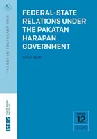 Vzťahy medzi federálnym štátom a vládou Pakatan Harapan - Federal-State Relations Under the Pakatan Harapan Government