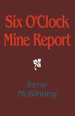 Šesťhodinová správa z bane - Six O'Clock Mine Report
