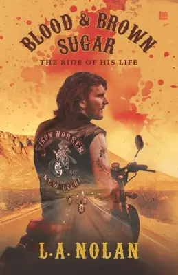Krv a hnedý cukor: Jízda jeho života - Blood & Brown Sugar: The Ride of His Life